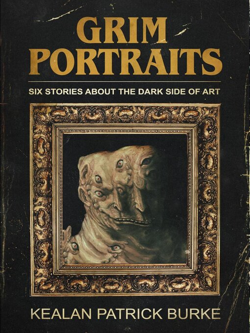 Title details for Grim Portraits by Kealan Patrick Burke - Available